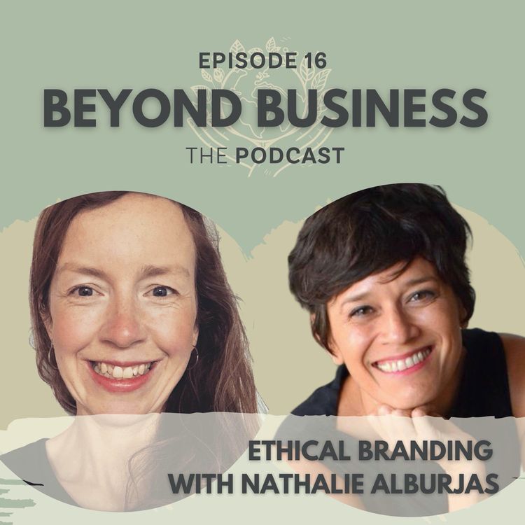 cover art for Ethical Branding with Nathalie Alburjas