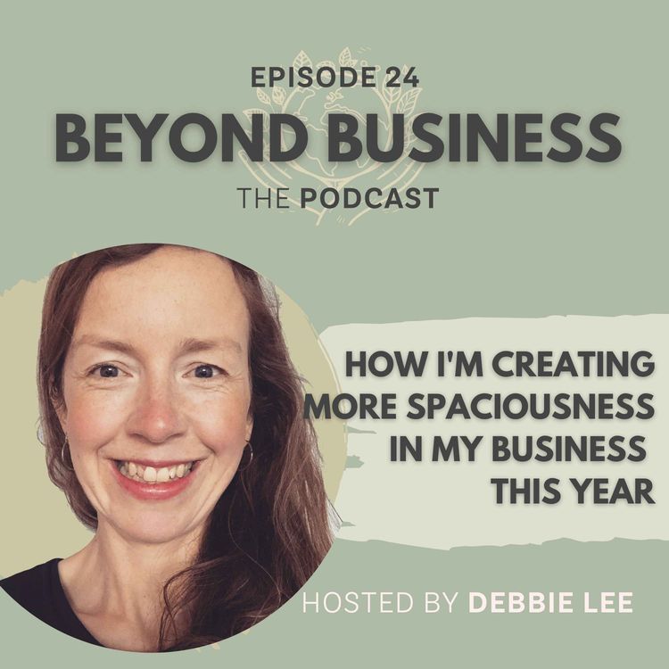 cover art for How I'm creating more spaciousness in my business this year