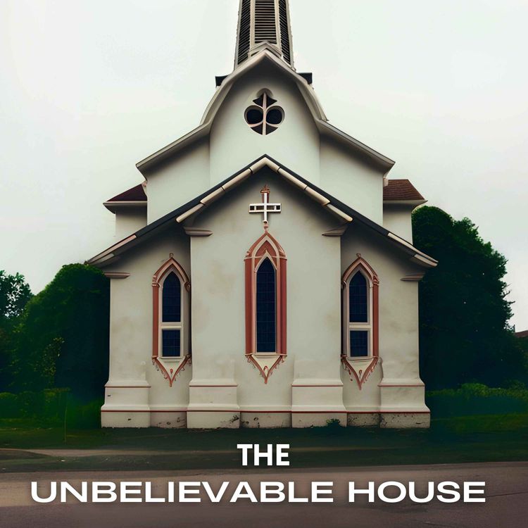 cover art for Part 3. Finale - The Unbelievable House