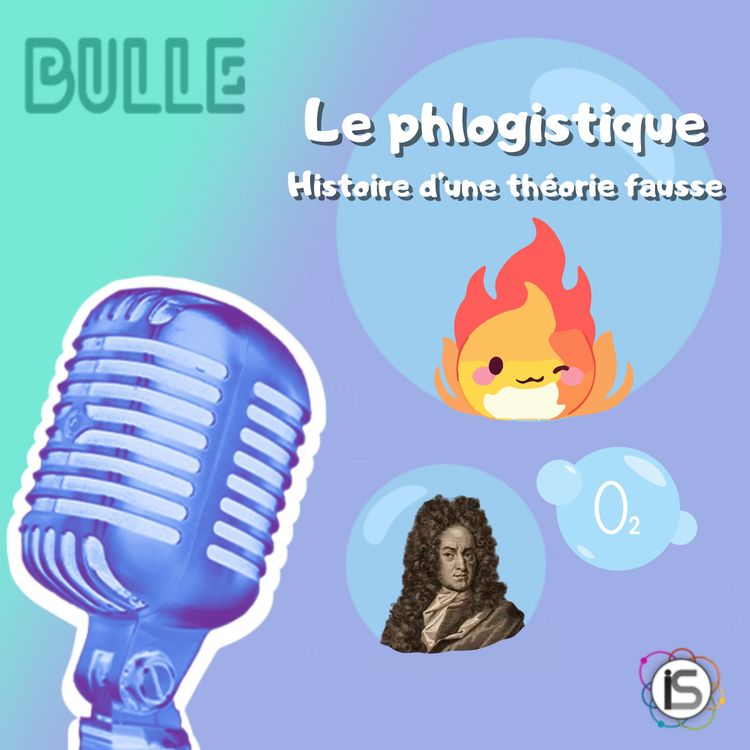 cover art for Bulle #10 - Le phlogistique, histoire d'une théorie fausse