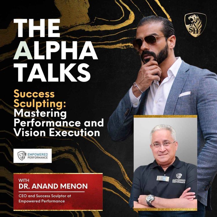 cover art for Success Sculpting: Mastering Performance and Vision Execution with Dr. Anand Menon