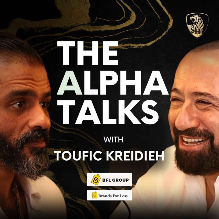 cover art for Toufic Kreidieh - Lessons & Wisdom from the Icon Behind Brands for Less Group