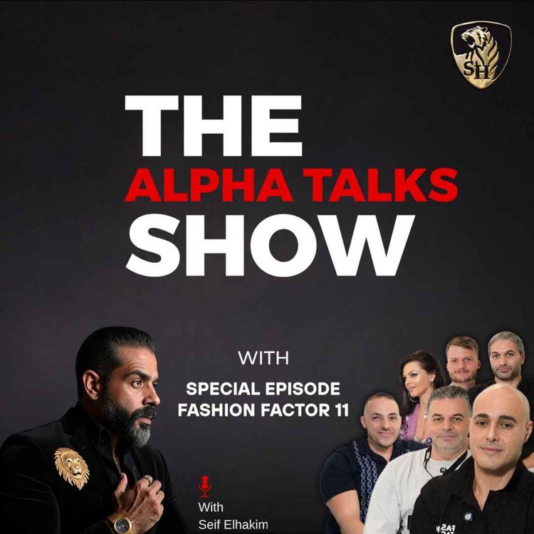 cover art for The Alpha Talks Show Special Episode  - Fashion Factor 11