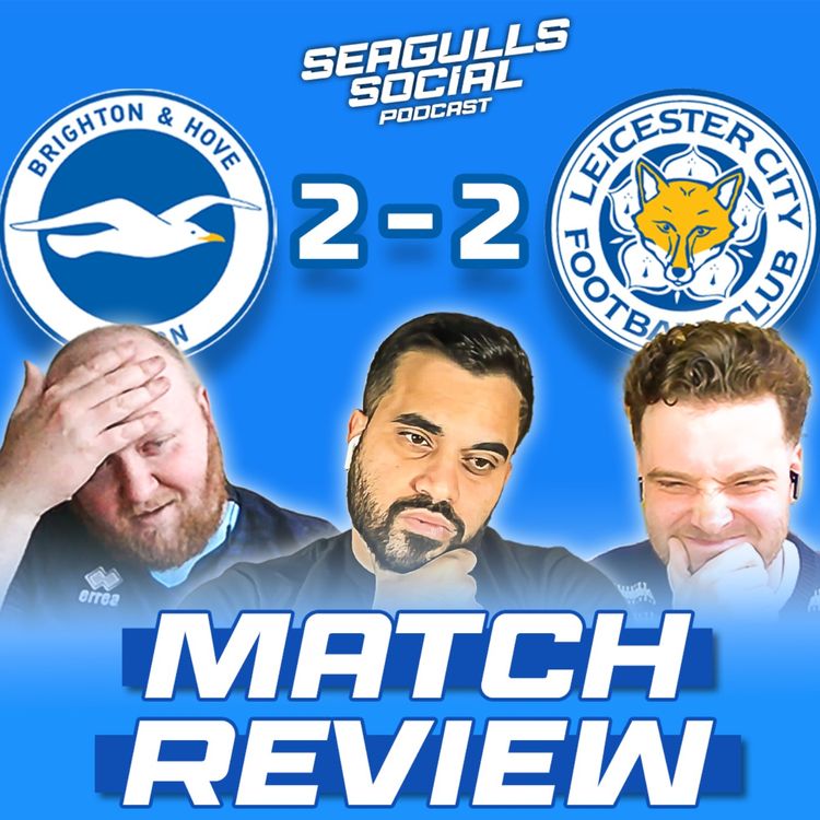 cover art for It Hurz So Bad As Foxes Fight Back Late On | Leicester 2-2 Brighton | MATCH REACTION