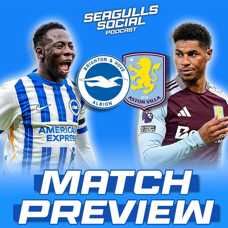 cover art for Can Brighton Bounce Back Vs Villa In The Battle For Europe? Brighton vs Aston Villa | MATCH PREVIEW