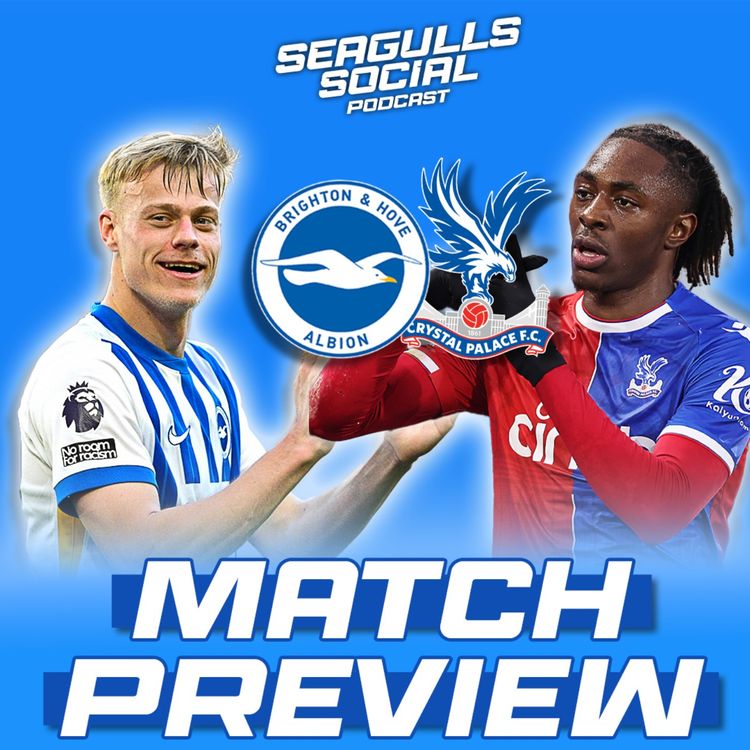 cover art for Can Brighton Bounce Back or Will It Be All Too Eze For Palace? | Crystal Palace vs Brighton | Match Preview