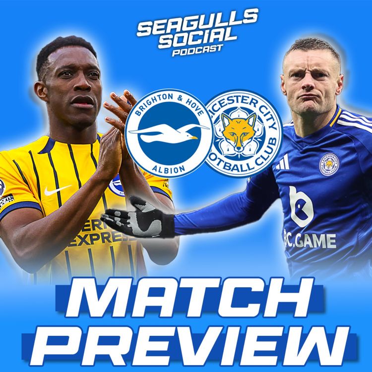 cover art for Can Brighton Bounce Back Against Goalless Leicester? | Brighton vs Leicester | MATCH PREVIEW