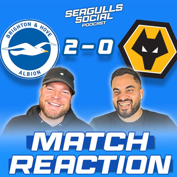 cover art for Wolves Left Howling as Brighton Keep European Dream Alive | Wolves 0-2 Brighton | MATCH REACTION