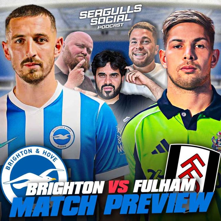 cover art for We Are So Back! | Brighton vs Fulham | MATCH PREVIEW