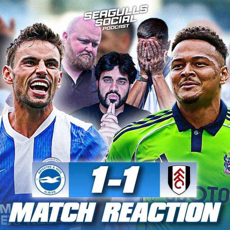 cover art for New Season, Same Story | Brighton 1-1 Fulham | MATCH REACTION
