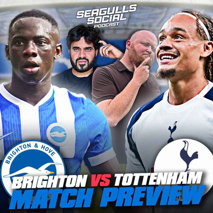 cover art for Can The Seagulls Stop Frank's High Flying Spurs? 🔥 | Brighton vs Tottenham | MATCH PREVIEW