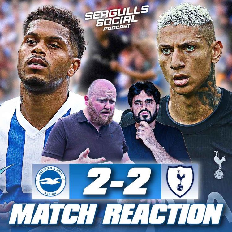 cover art for Brighton Bottled It?! Spurs Stun Seagulls in 2-2 Thriller | Brighton 2-2 Tottenham | MATCH REACTION