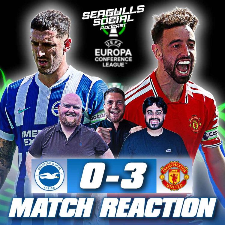 cover art for BRIGHTON ARE BACK IN EUROPE OLE OLE OLE | Brighton 0-3 Man United | MATCH REACTION