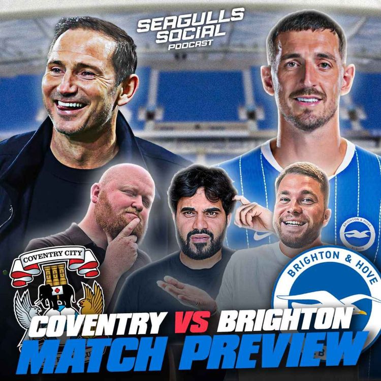 cover art for Will Lampard Be Laughing Or Crying As Brighton Come To Town? | Coventry vs Brighton | MATCH PREVIEW