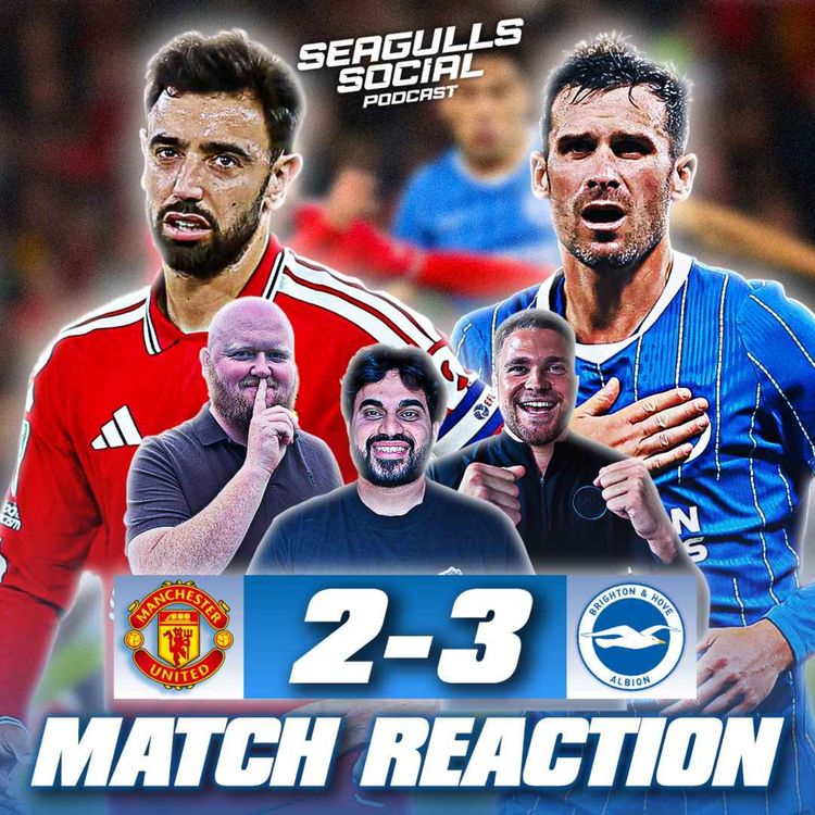 cover art for "YOU GOT PECKED BY THE SEAGULLS!" | Man Utd 2-3 Brighton | MATCH REACTION