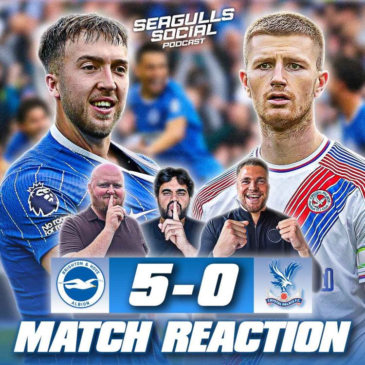 cover art for Pitiful Palace Get Pecked By The Seagulls | Brighton 5-0 Palace | MATCH REACTION