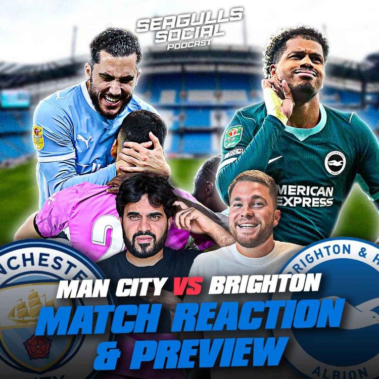 cover art for WE PLAYED THEM OFF THE PARK! | Man City vs Brighton | MATCH REACTION & PREVIEW