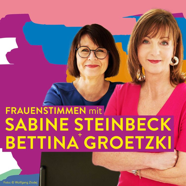 cover art for #102 Neustart jetzt! – Sabine Steinbeck & Bettina Groetzki über über Chancen in der Lebensmitte