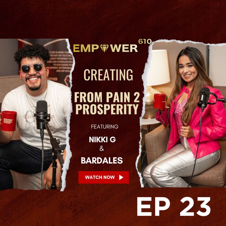 cover art for Creating From Pain 2 Prosperity- Empower 610 Ep 23