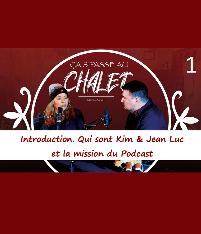 cover art for #1: Intro à notre Podcast "Ça s'passe au chalet"