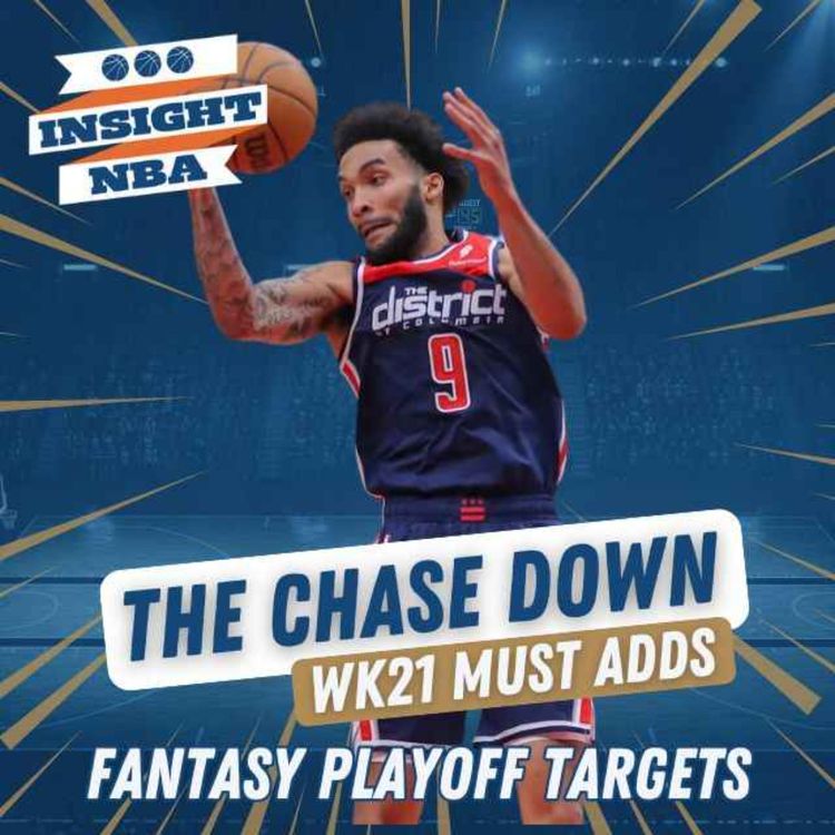 cover art for NBA Fantasy Basketball | The Chase Down | Playoff Week 21 Adds & Trends to Win Your Week