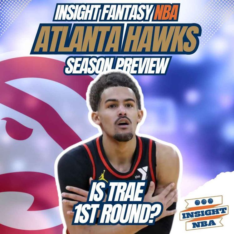 cover art for NBA Fantasy Basketball | Atlanta Hawks Preview 24/25