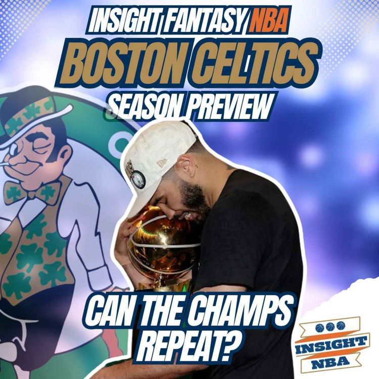 cover art for NBA Fantasy Basketball | Boston Celtics Preview 24/25