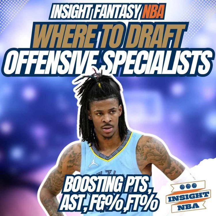 cover art for NBA Fantasy Basketball | WHERE TO DRAFT OFFENSIVE SPECIALISTS