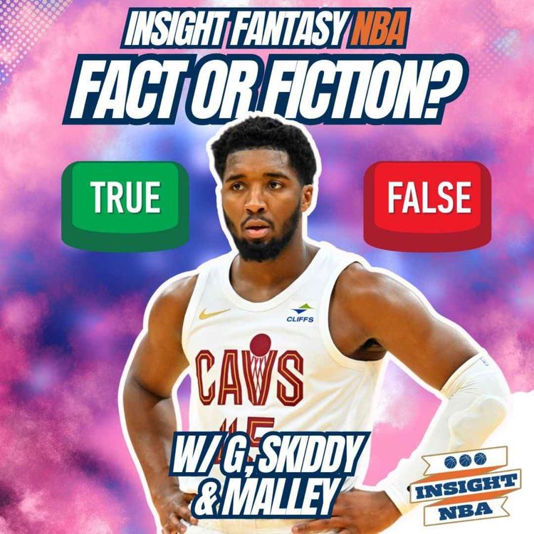 cover art for NBA Fantasy Basketball | DRAFT ADVICE | FANTASY FACT OR FICTION?