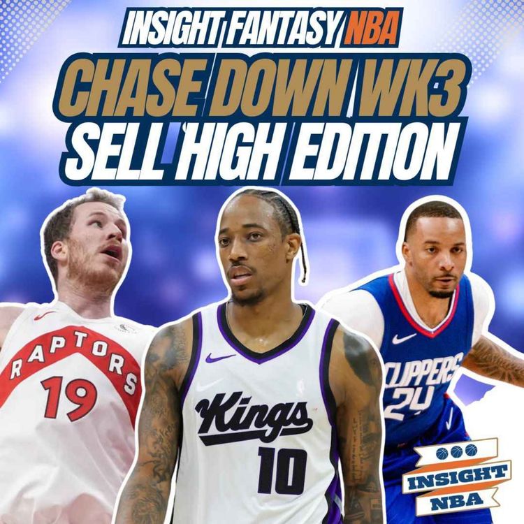 cover art for NBA Fantasy Basketball | THE CHASE DOWN WK 3 | SELL HIGH EDITION