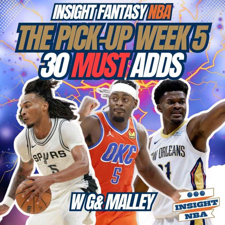 cover art for NBA Fantasy Basketball | 30 MUST ADD & WATCH PLAYERS | THE PICK-UP WK 5