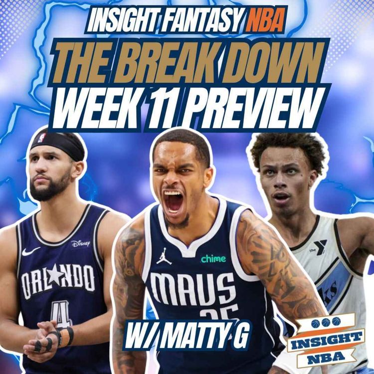 cover art for NBA Fantasy Basketball | WEEK 11 PREVIEW & STREAMERS | THE BREAK DOWN