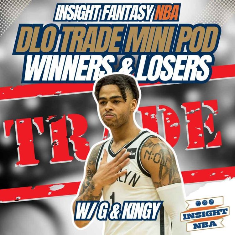 cover art for NBA Fantasy Basketball | DLO TRADE REACTIONS LIVE MINISODE