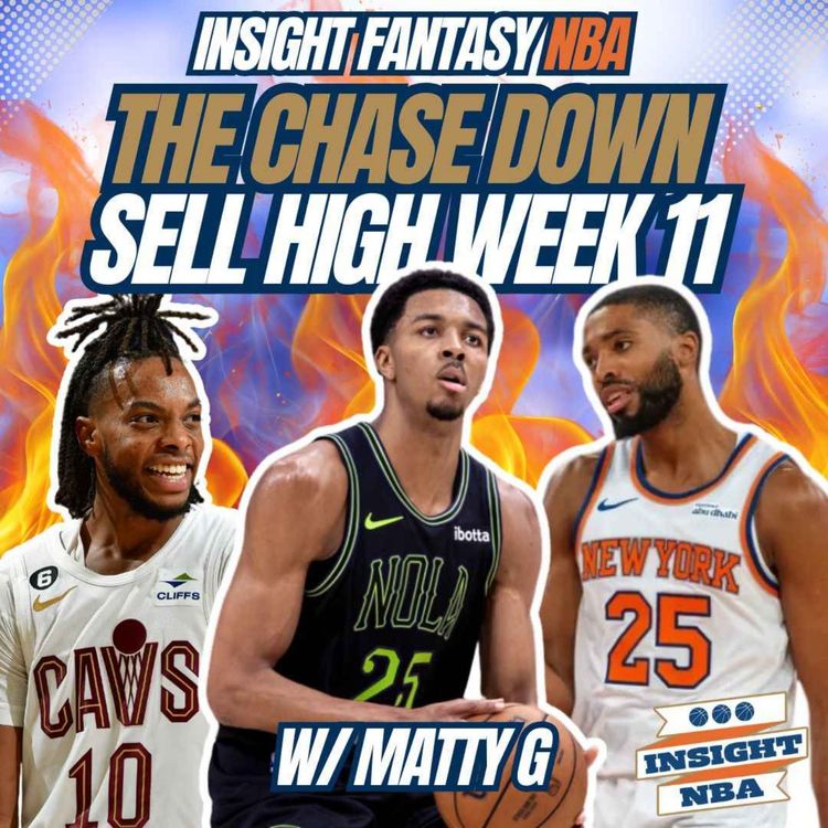 cover art for NBA Fantasy Basketball | SELL HIGH PLAYERS WEEK 11 | THE CHASE DOWN