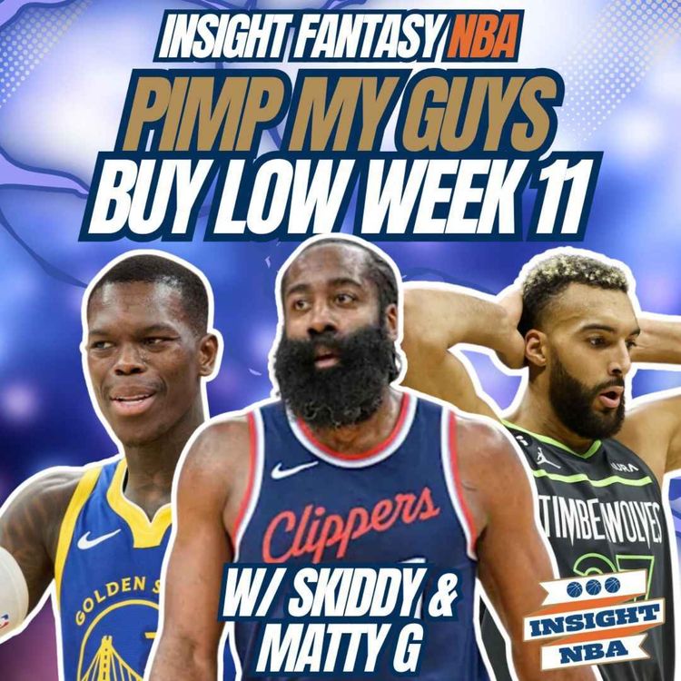 cover art for NBA Fantasy Basketball | BUY LOW WK11 | PIMP MY GUYS