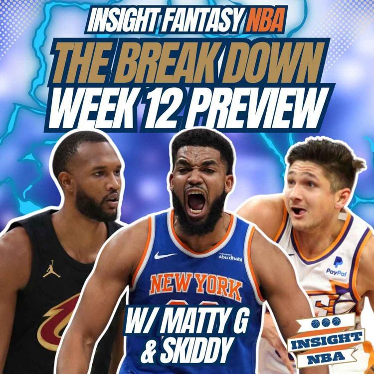 cover art for NBA Fantasy Basketball | WEEK 12 PREVIEW & STREAMERS | THE BREAK DOWN