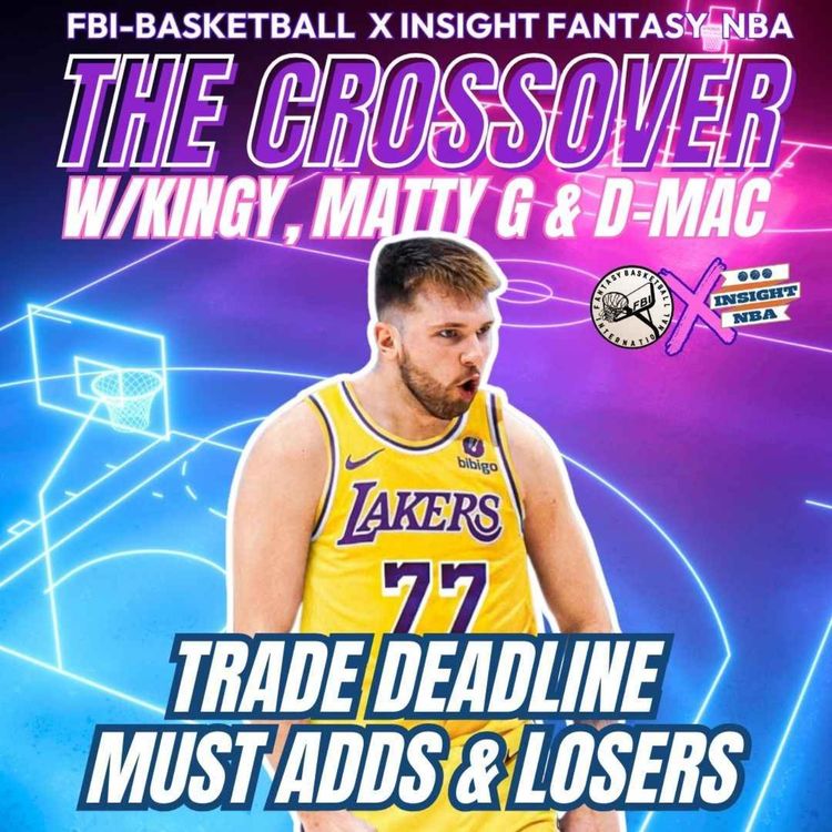 cover art for NBA Fantasy Basketball | TRADE DEADLINE FINAL SAY & MUST ADDS