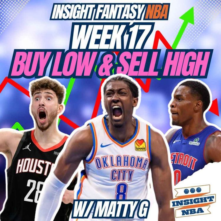 cover art for NBA Fantasy Basketball | BUY LOW & SELL HIGH | WEEK 17