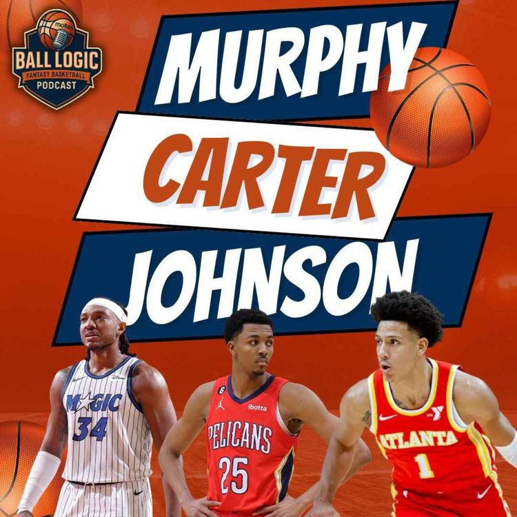 cover art for Fantasy Analysis/ Trades to win your NBA Leagues | Trey Murphy III, Jalen Johnson, Wendell Carter Jr