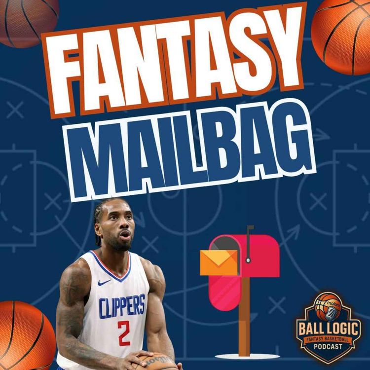 cover art for What Do You Do With Kawhi & JJJ? NBA Fantasy Mailbag