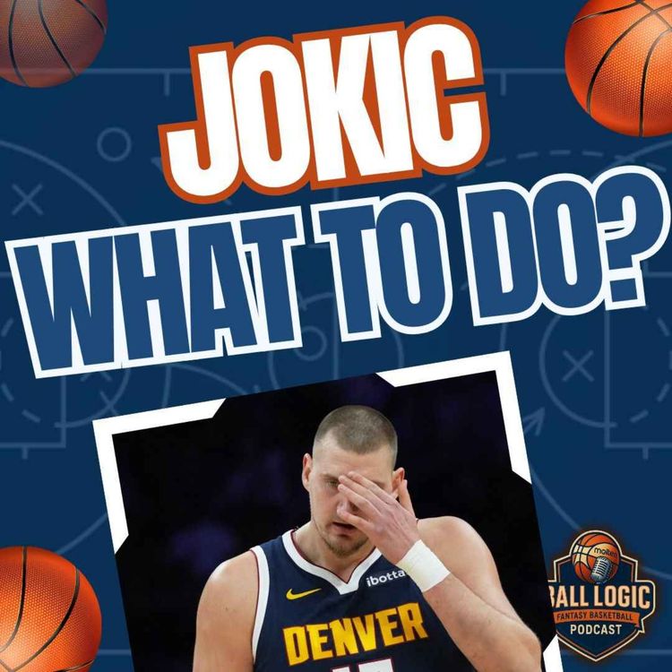 cover art for Nikola Jokic Injured… Hold, Trade or Panic? | Fantasy Basketball Breakdown