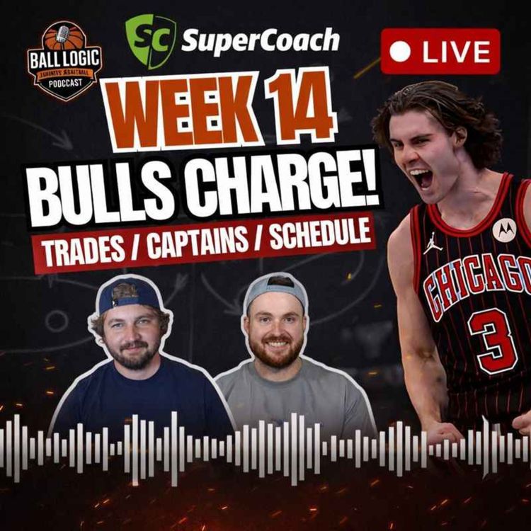 cover art for NBA SuperCoach Week 14 LIVE | Bulls Charge, Best Trades, Captains & Schedule Attack