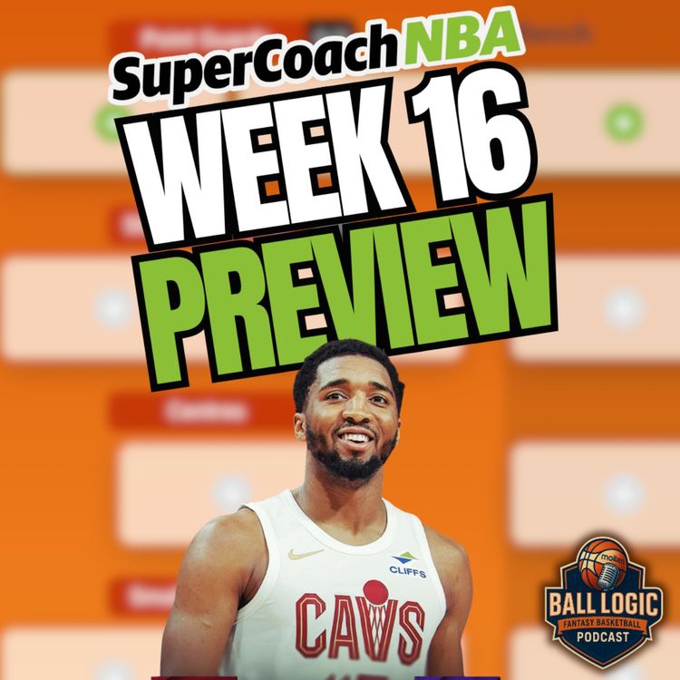 cover art for NBA SuperCoach Week 16 Preview: The Biggest Week of the Season | 5-Game Week Chaos