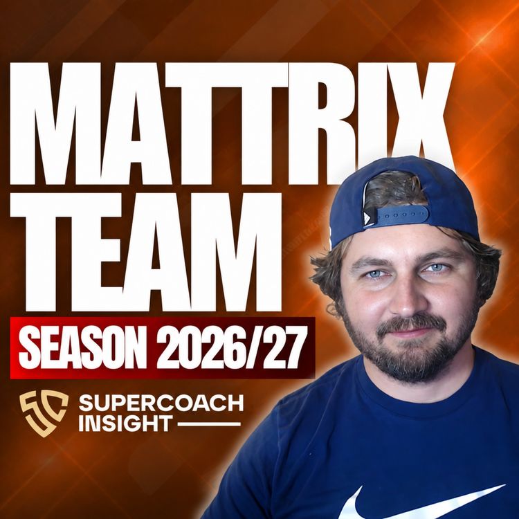 cover art for NBA SuperCoach 2026/27: MATTRIX'S TEAM REVEAL 👀 Can you really fade Jokic?