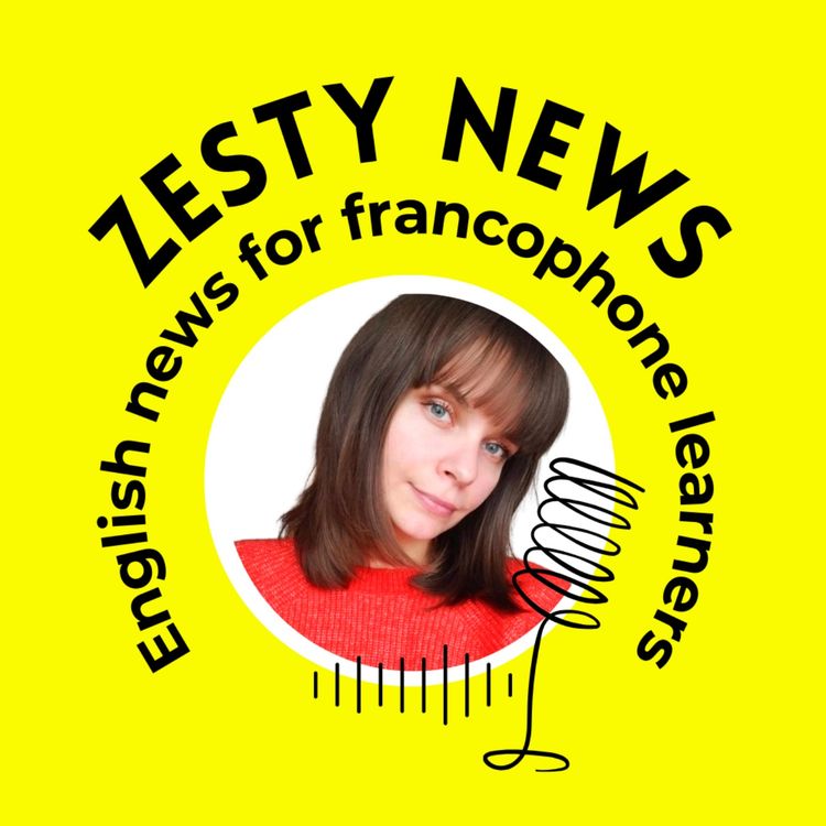 cover art for ZESTY NEWS LAUNCH JAN26! Learn English in automatic mode, 5mn/day