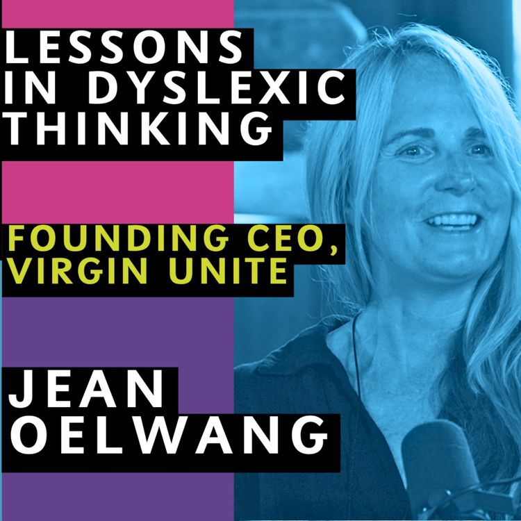 cover art for Jean Oelwang: How to THINK BIG and use your Dyslexic Thinking to change the world