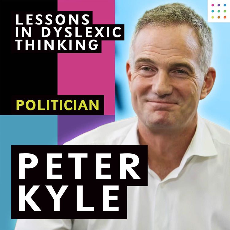 cover art for Peter Kyle joins Kate Griggs: How Dyslexic Thinking shaped me