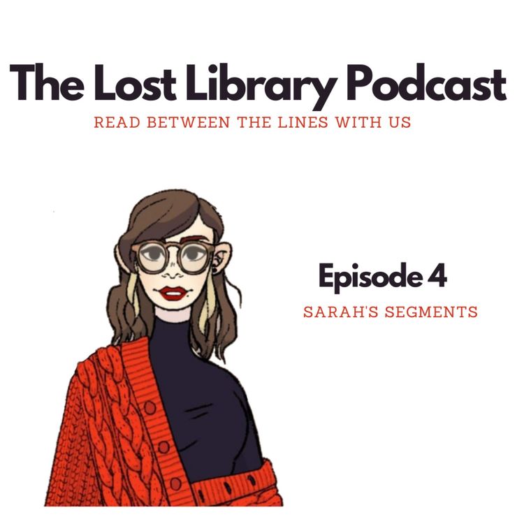 cover art for The Lost Library: Sarah's Segments On Representation & Diversity In Literature