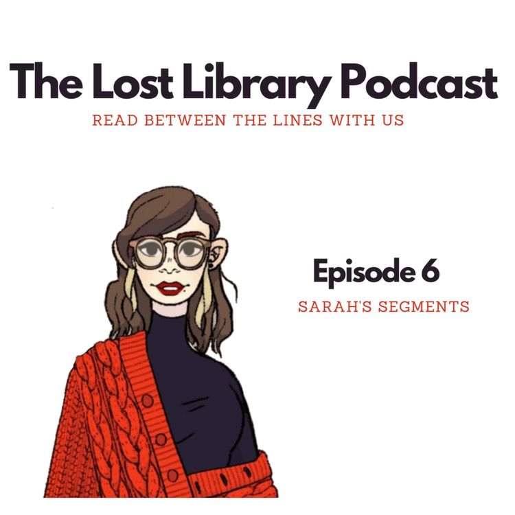 cover art for The Lost Library: Sarah's Segments On What's Been Going On 
