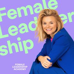 cover art for Female Leadership | Führung, Karriere und Neues Arbeiten